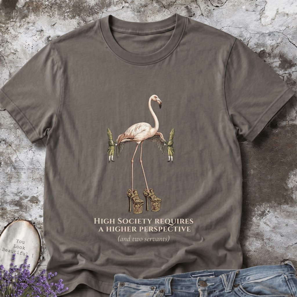High Society Requires a Higher Perspective Tee