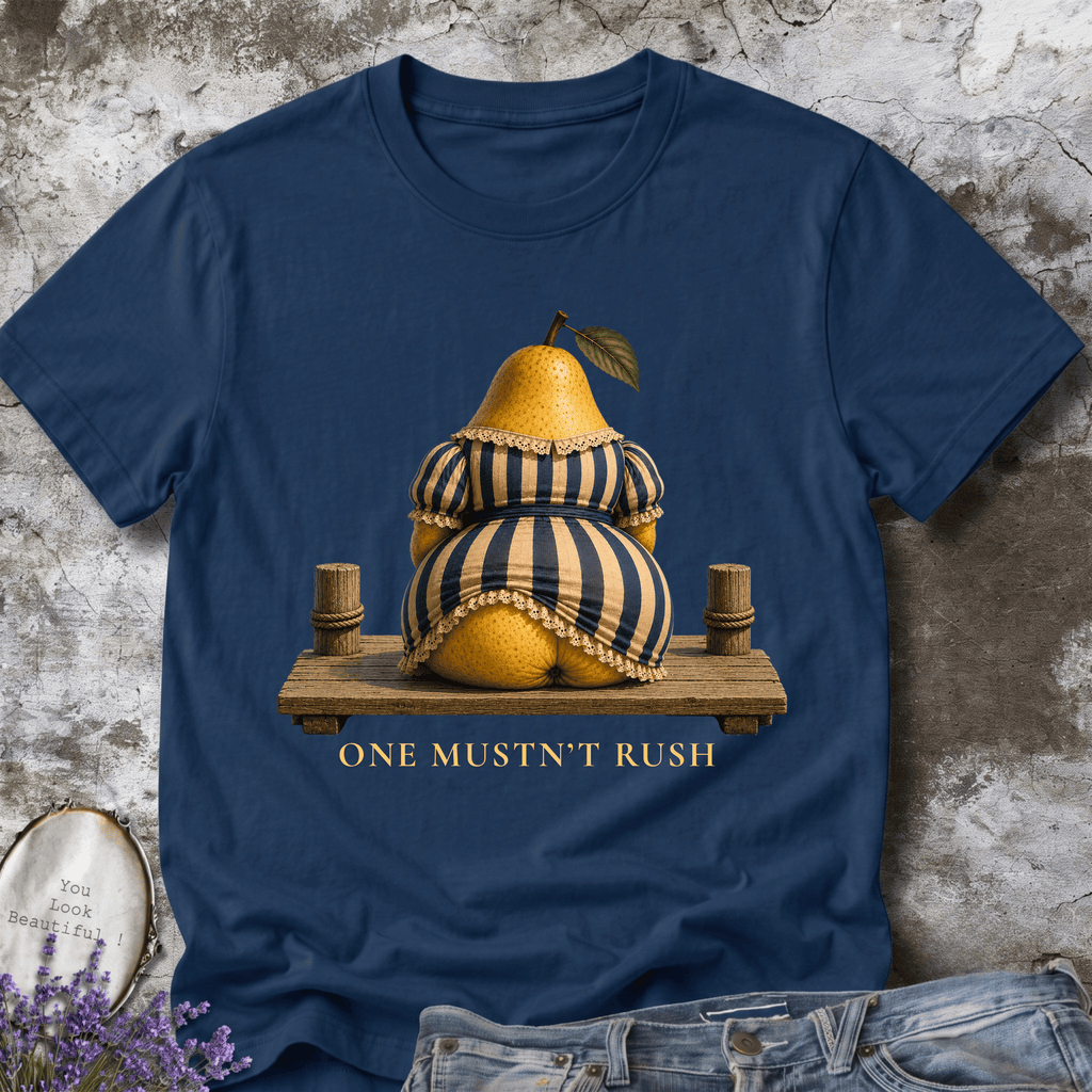 One Mustn't Rush – Victorian Pear Graphic Tee